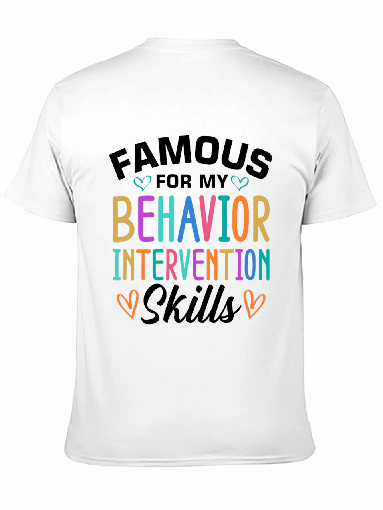 Famous For My Behavior Skills T-Shirt