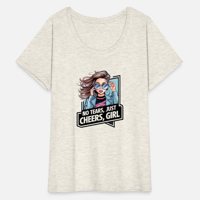 No tears, just cheers, girl T-shirt