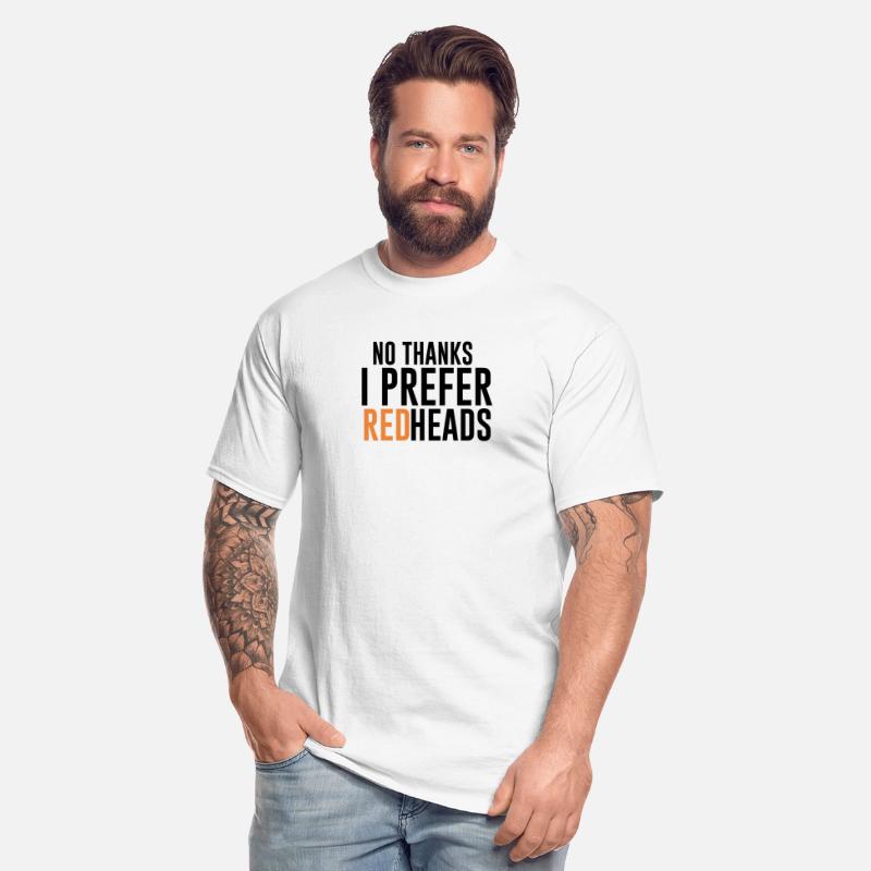 No Thanks I Prefer Redheads Hair