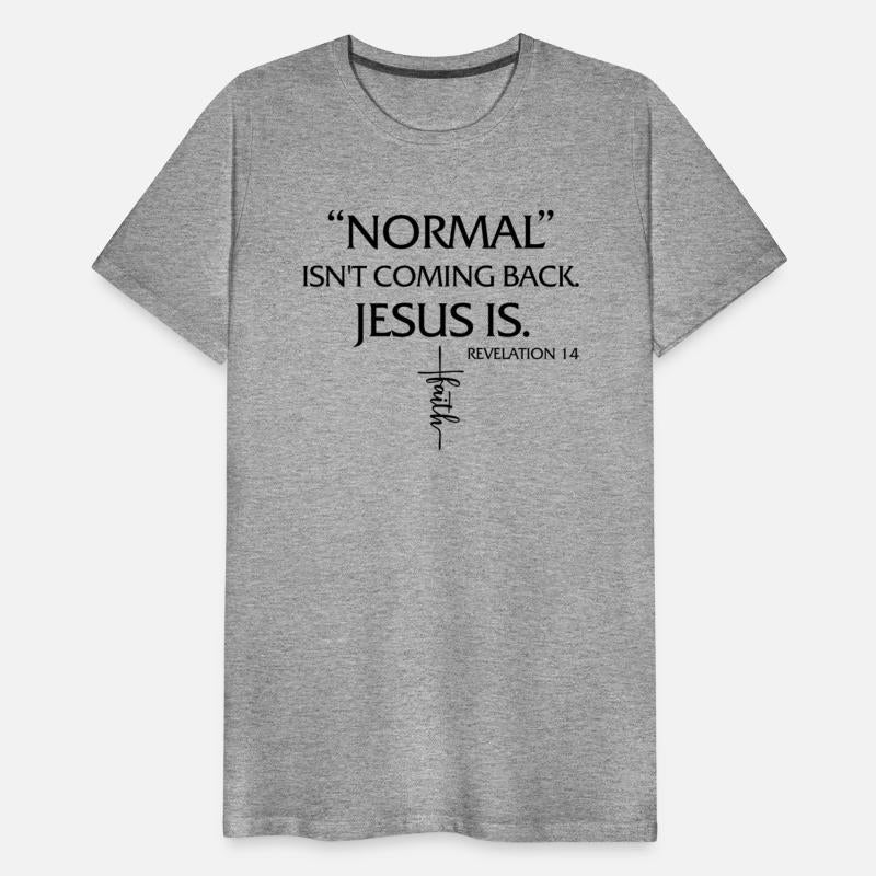 Normal Isn'T Coming Back But Jesus Is Revelation 1