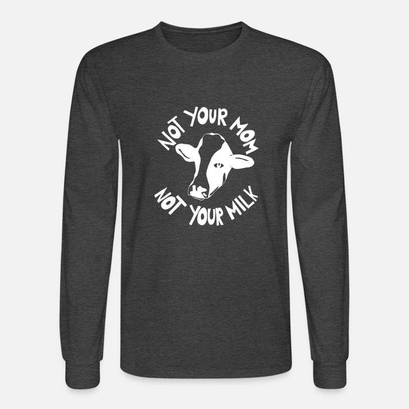 NOT YOUR MOM NOT YOUR MILK