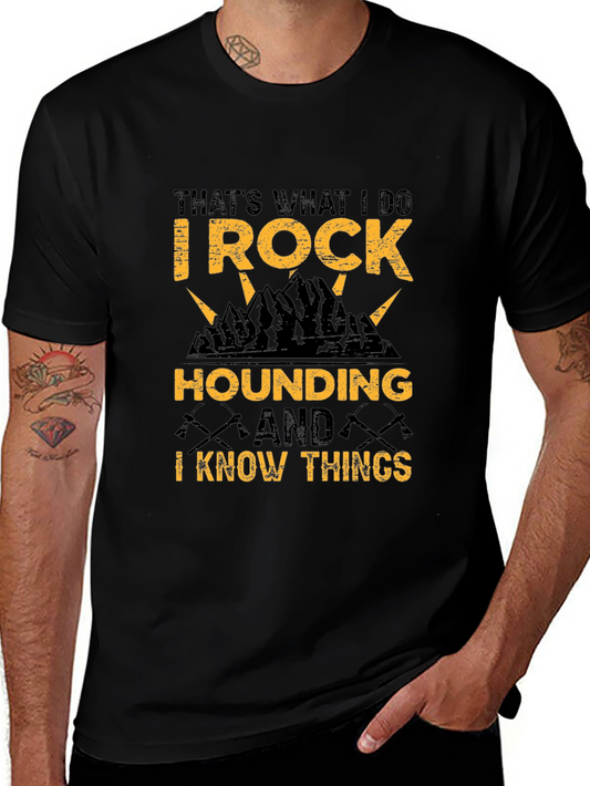 Rock Hounding T-Shirt - I ROCK and I know things