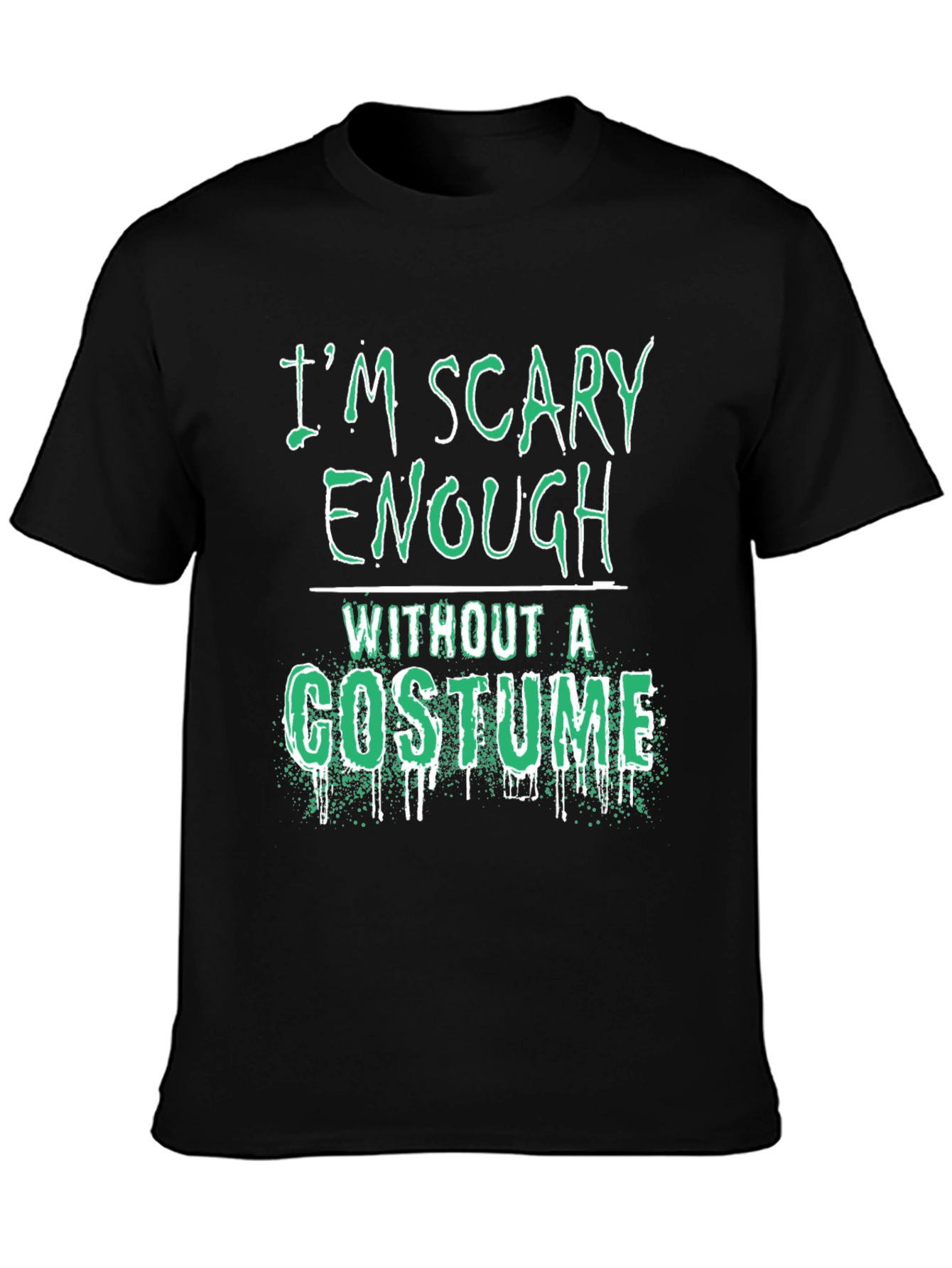 Im Scary Enough Halloween T-Shirt