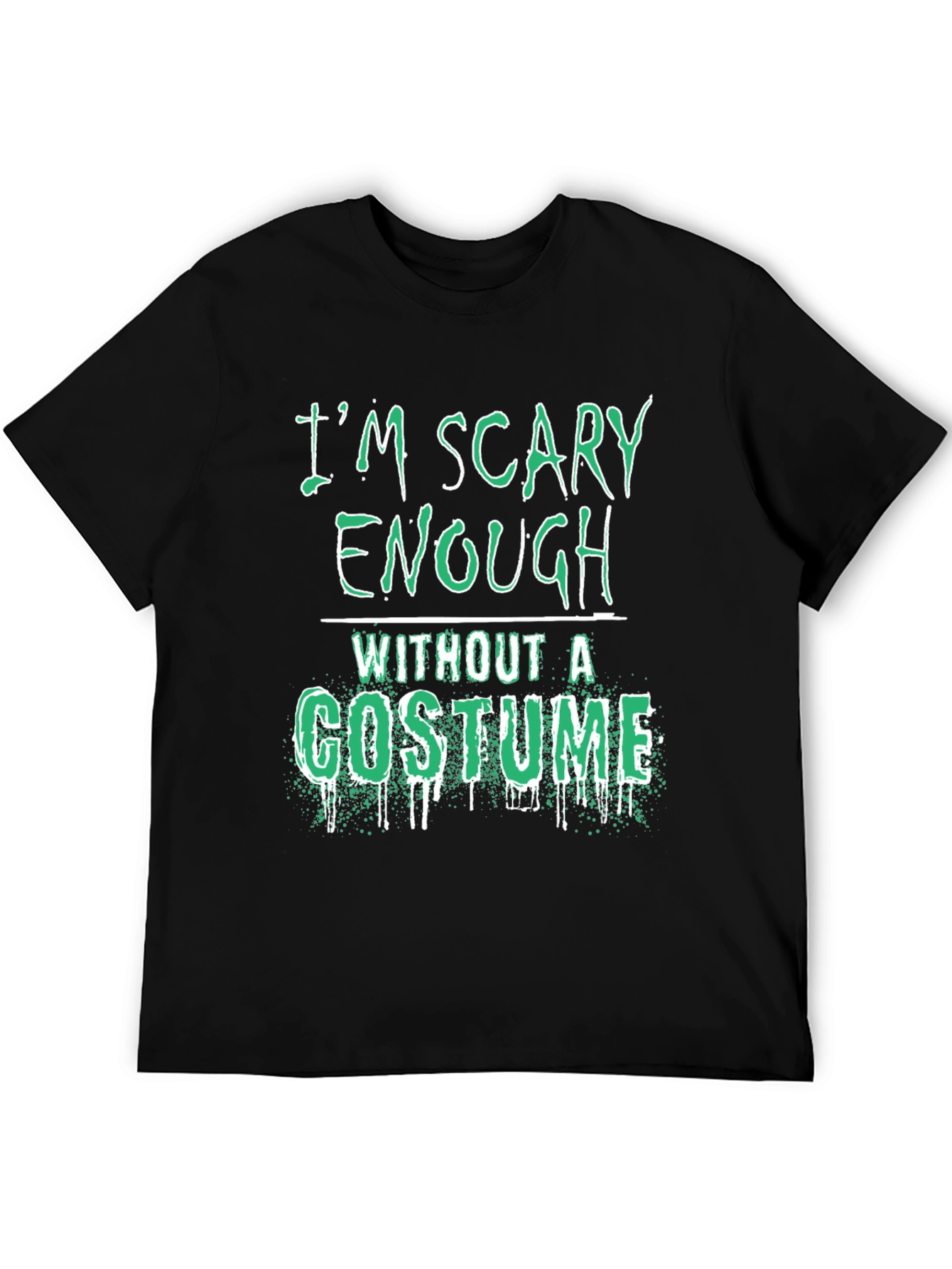 Im Scary Enough Halloween T-Shirt