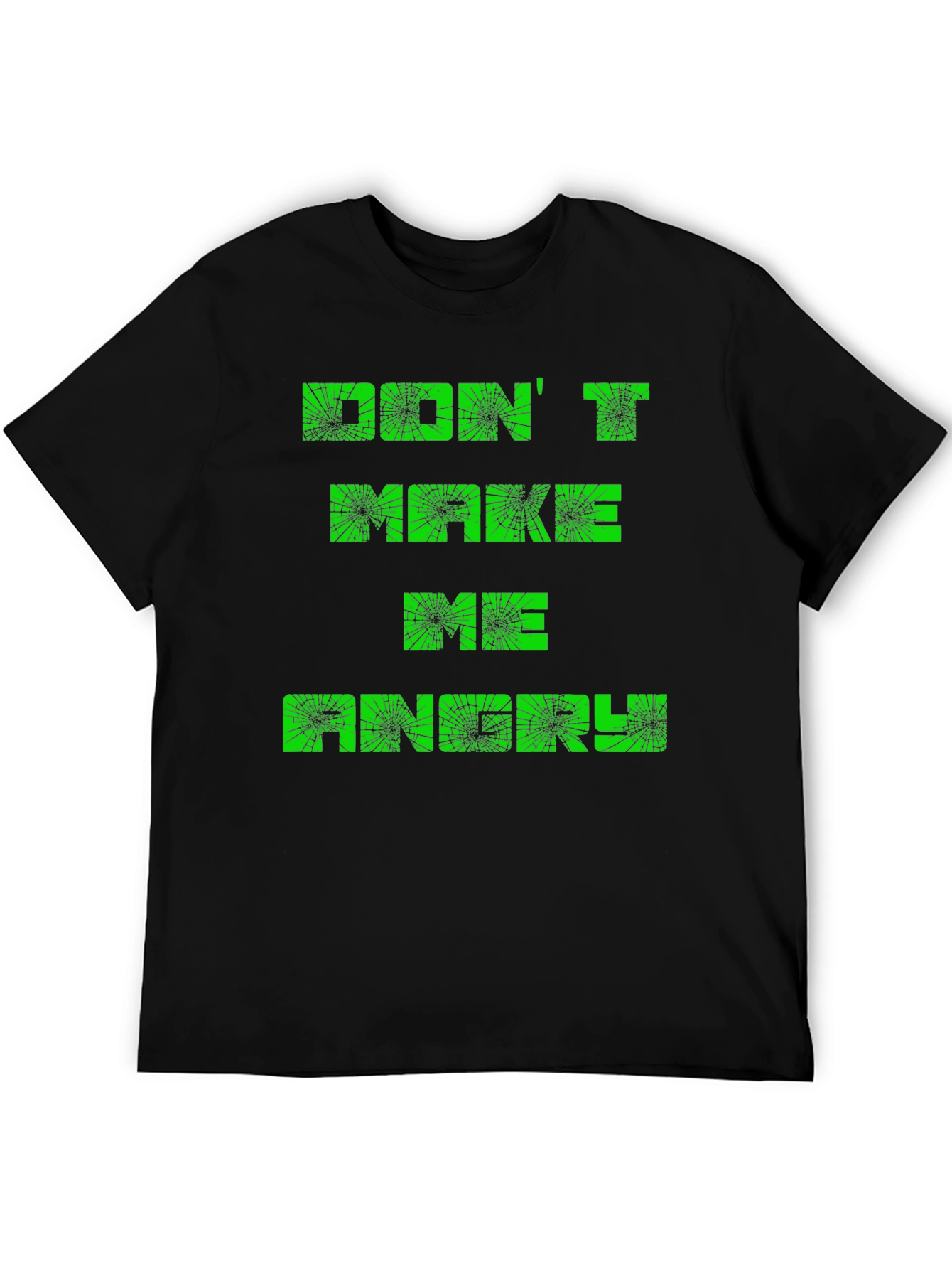 Dont Make Me Angry Mens Black T-Shirt