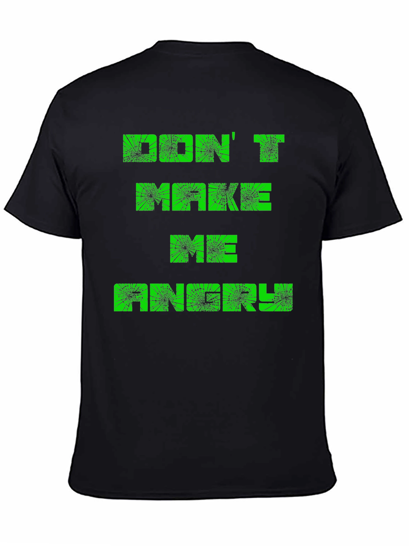Dont Make Me Angry Mens Black T-Shirt