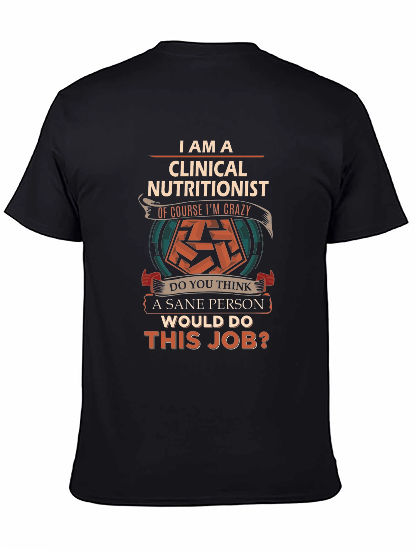 Clinical Nutritionist Crazy Job T-Shirt