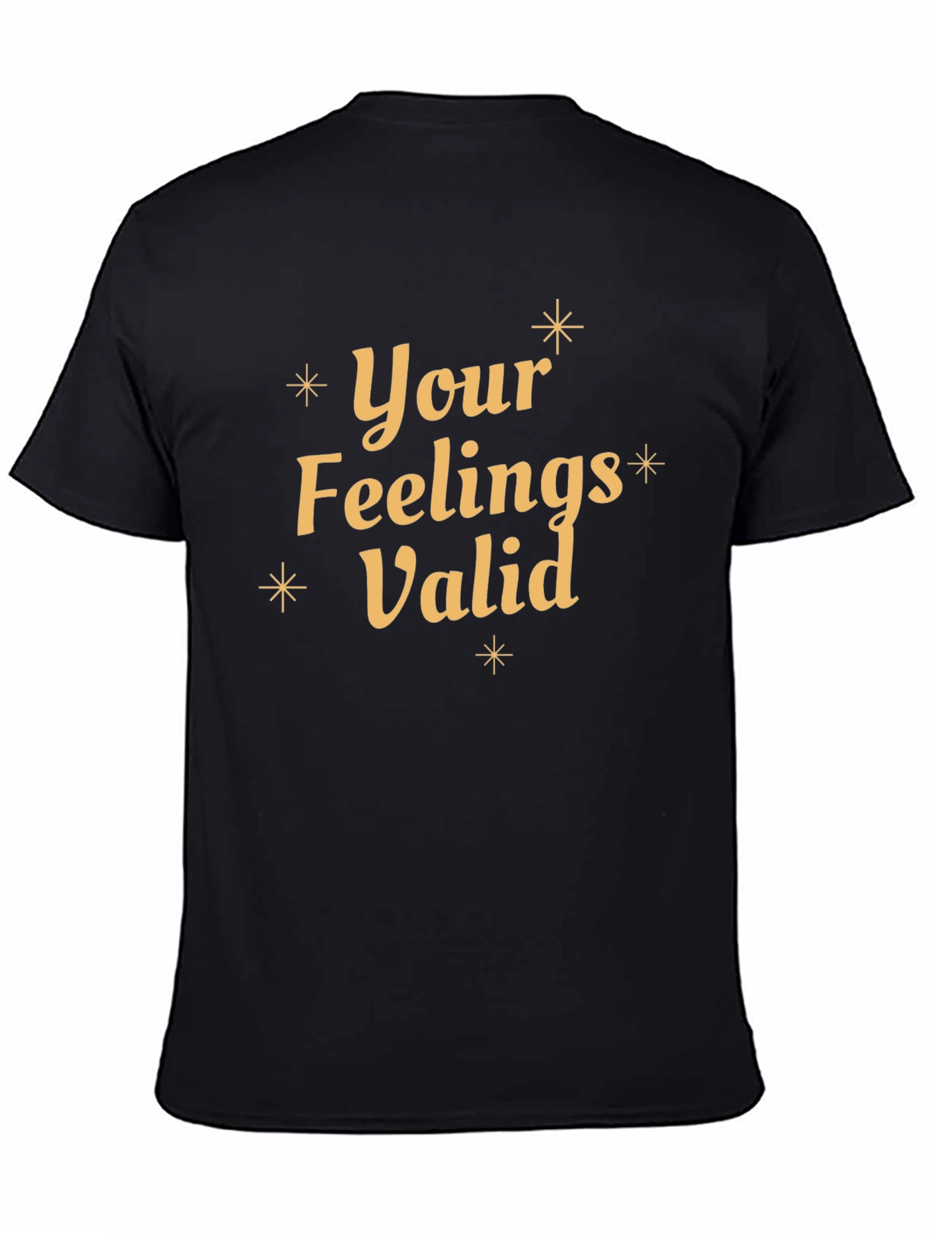 Your Feelings Valid Black Graphic T-Shirt