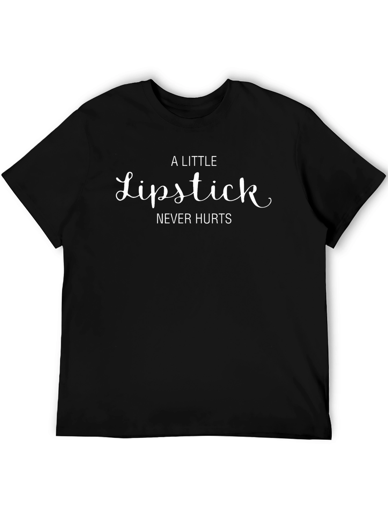A Little Lipstick Never Hurts - Graphic T-Shirt