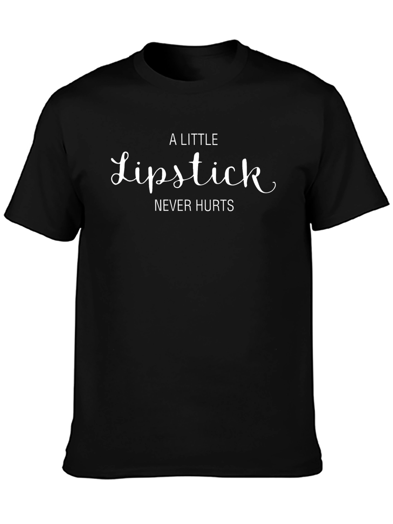 A Little Lipstick Never Hurts - Graphic T-Shirt