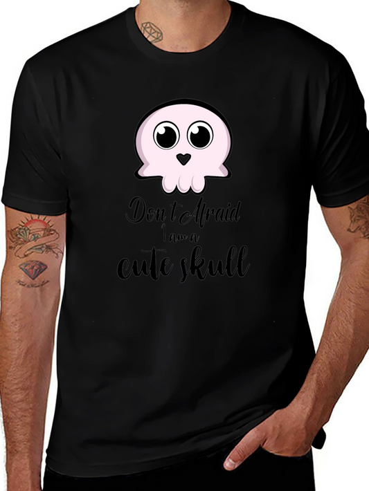 Cute Skull T-Shirt - Dont Afraid I am a Cute Skull