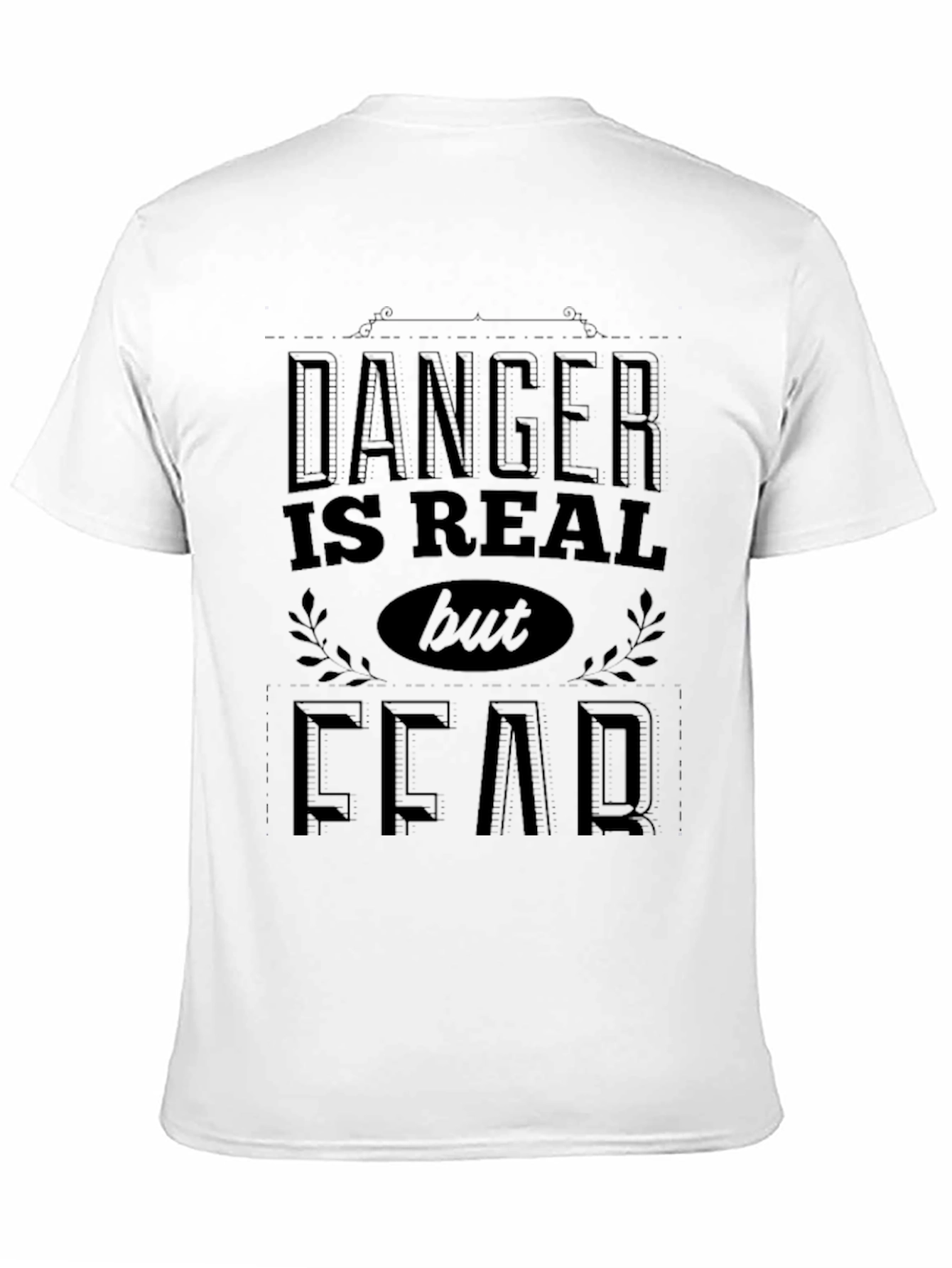 Danger Is Real Fear T-Shirt