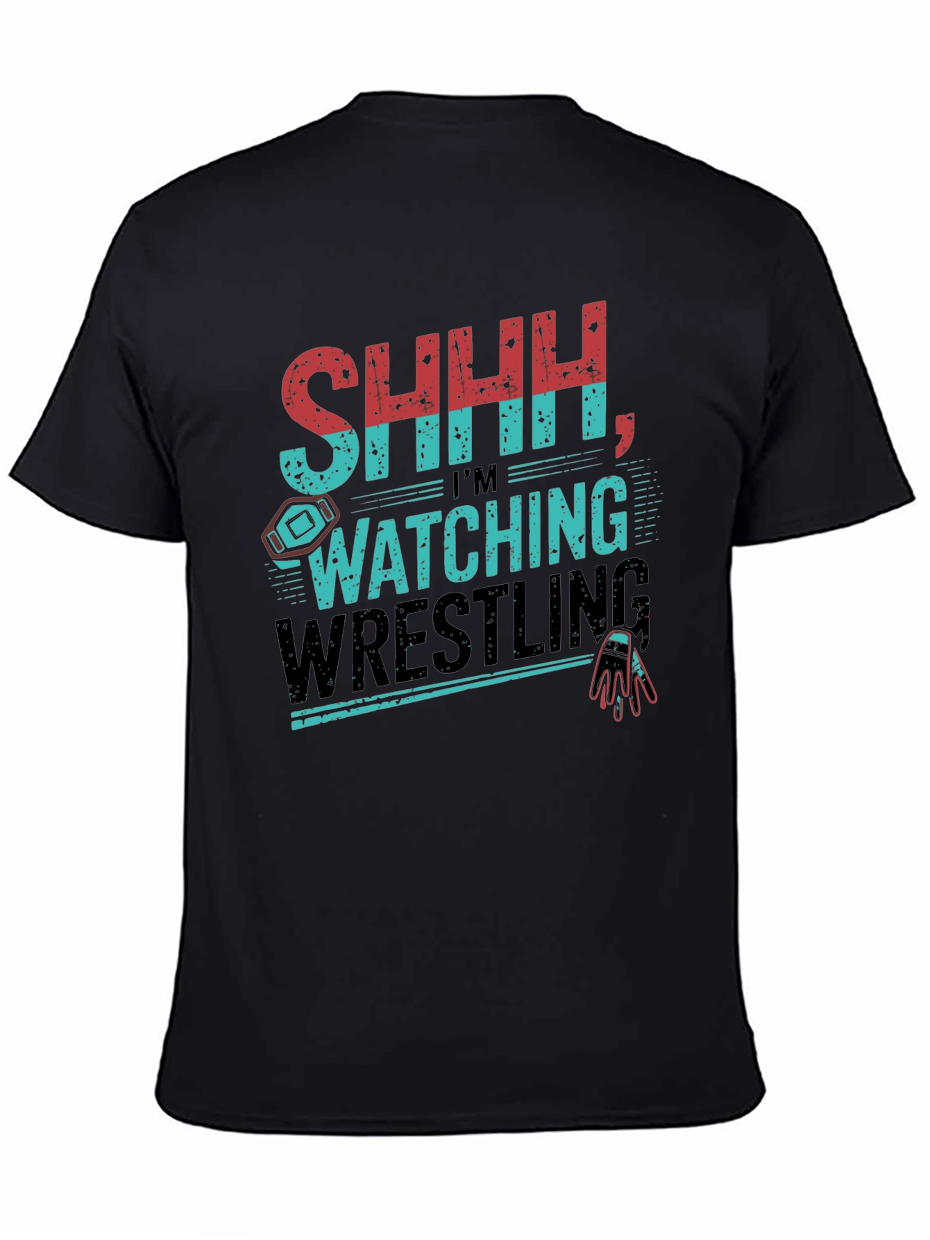 SHHH Im Watching Wrestling Graphic T-Shirt
