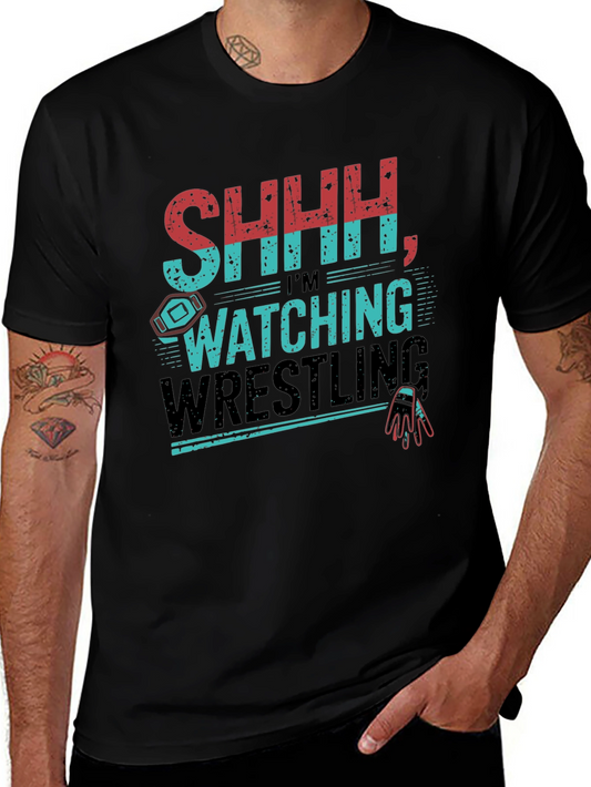 SHHH Im Watching Wrestling Graphic T-Shirt