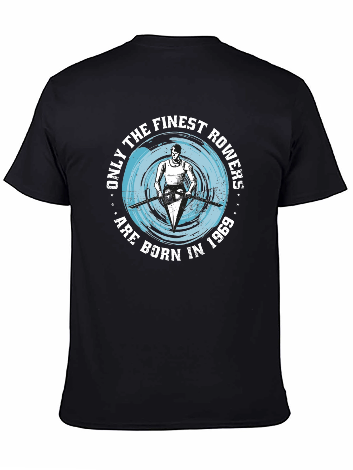 Finest Rowers Born in 1969 Black T-Shirt