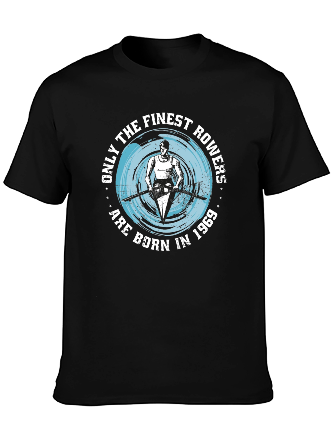 Finest Rowers Born in 1969 Black T-Shirt