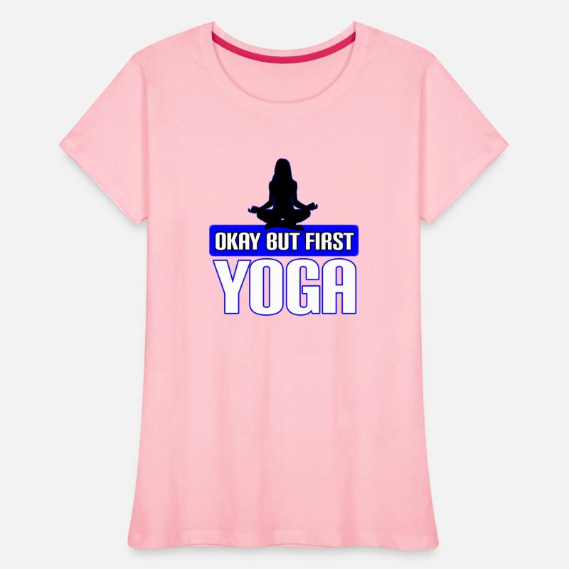 Okay But First Yoga
