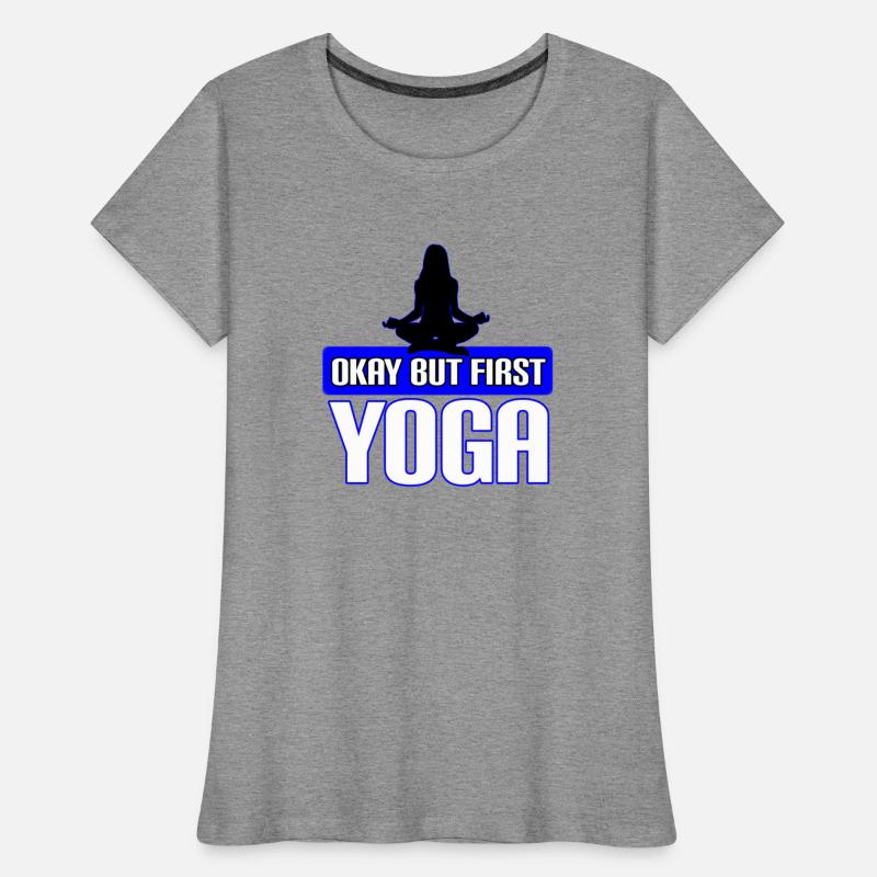 Okay But First Yoga