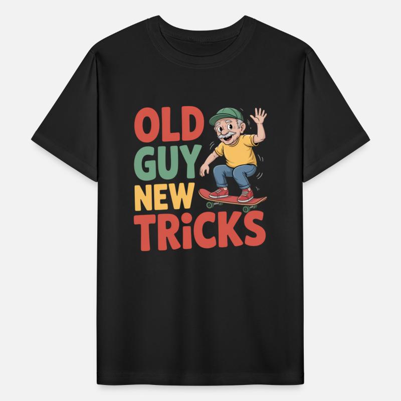 Old Guy New Tricks Funny Aging Humor Sarcastic