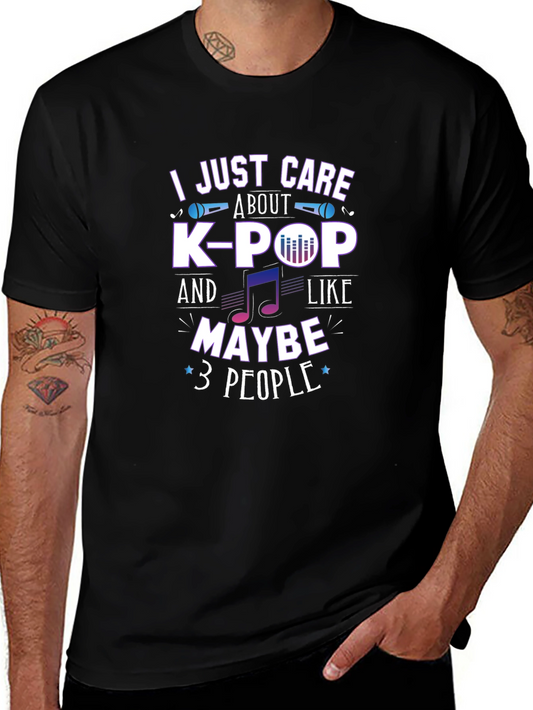 K-Pop Fan T-Shirt - I Just Care About K-Pop