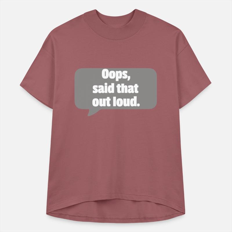 Oops, Said That Out Loud