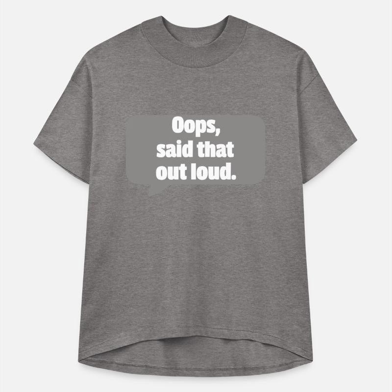 Oops, Said That Out Loud