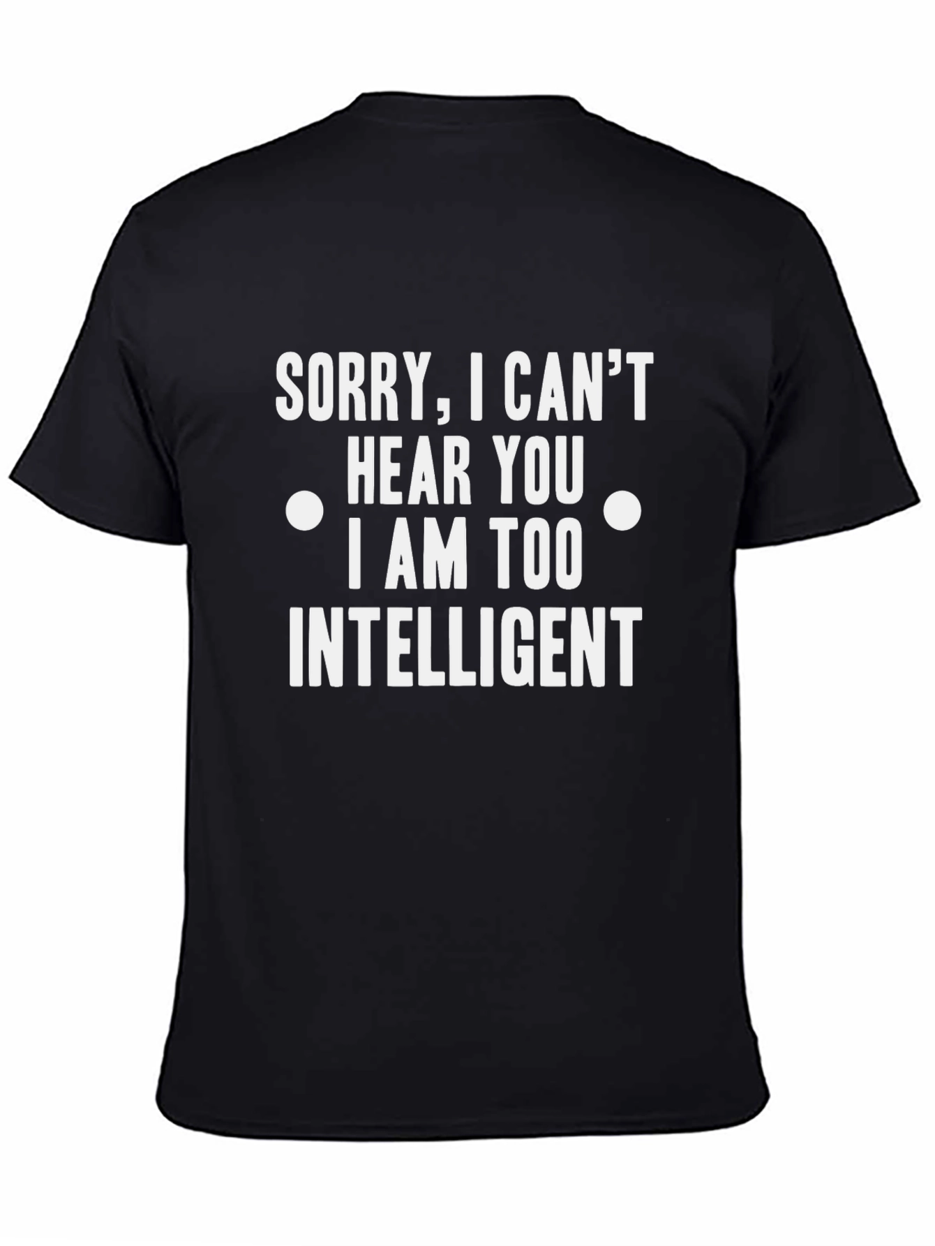 Funny Intelligent Slogan T-Shirt