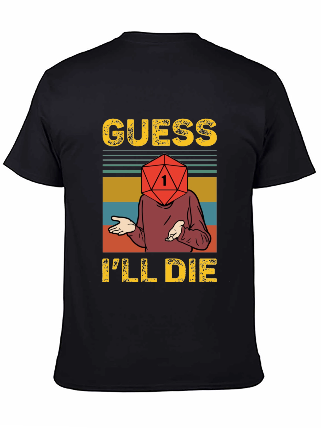 Guess Ill Die D20 RPG T-Shirt