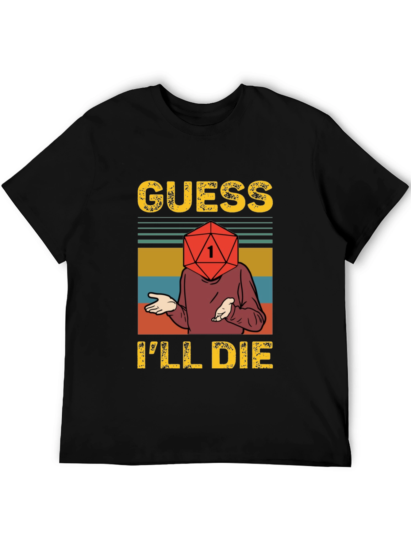 Guess Ill Die D20 RPG T-Shirt