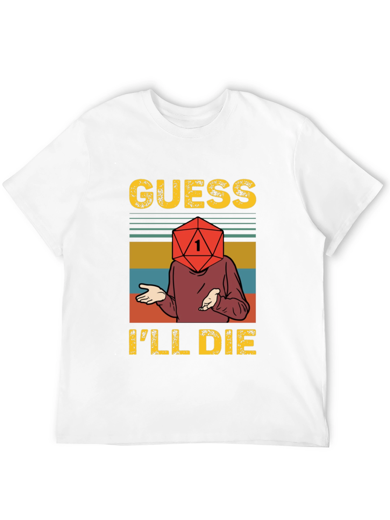 Guess Ill Die D20 RPG T-Shirt