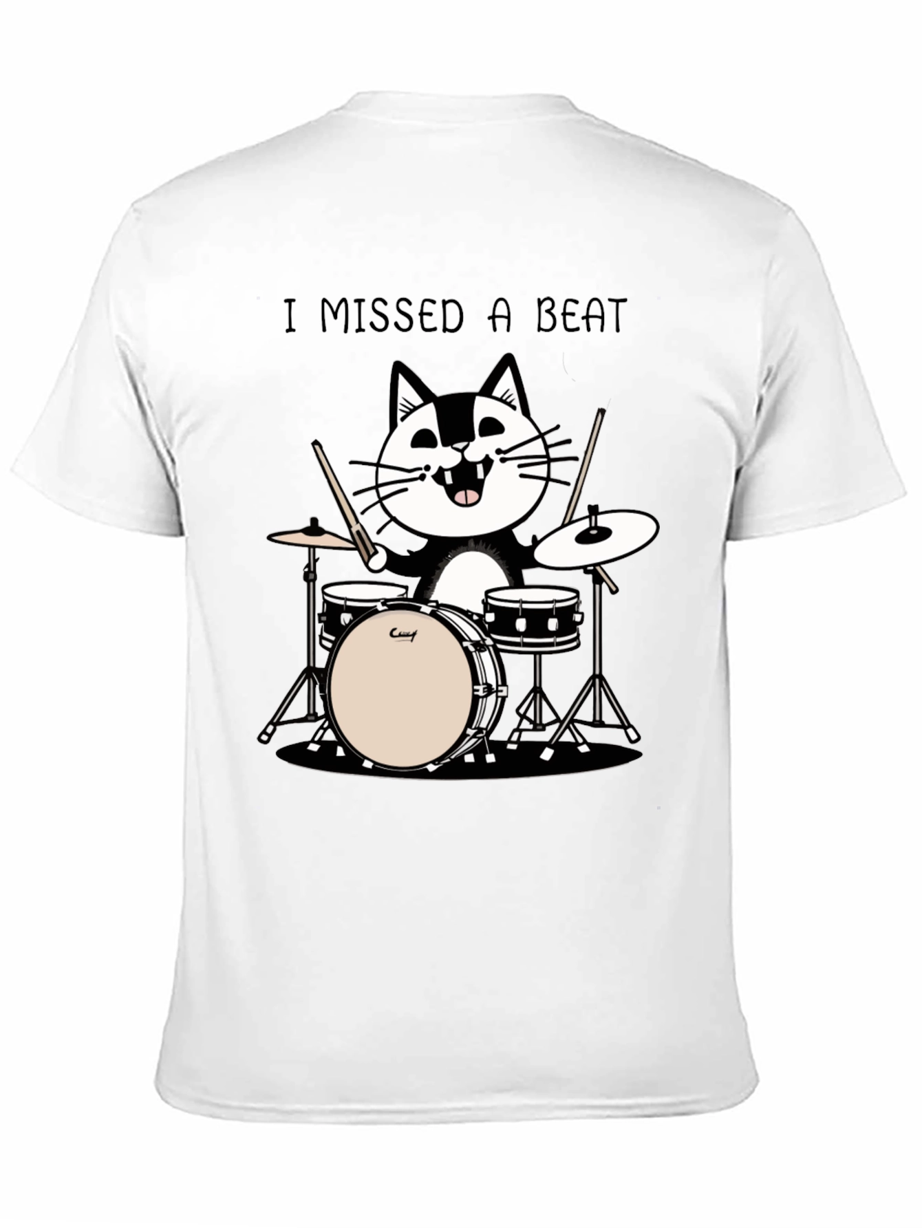 I Missed a Beat Cat Drummer T-Shirt
