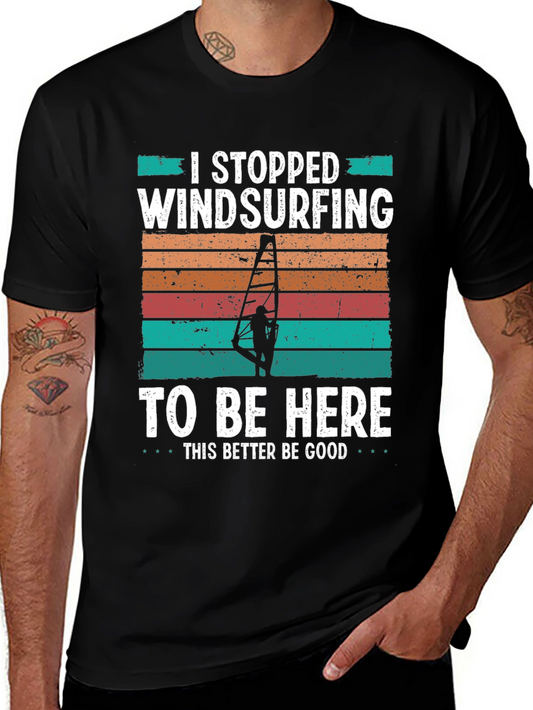 Windsurfing Humor T-Shirt I Stopped Windsurfing...