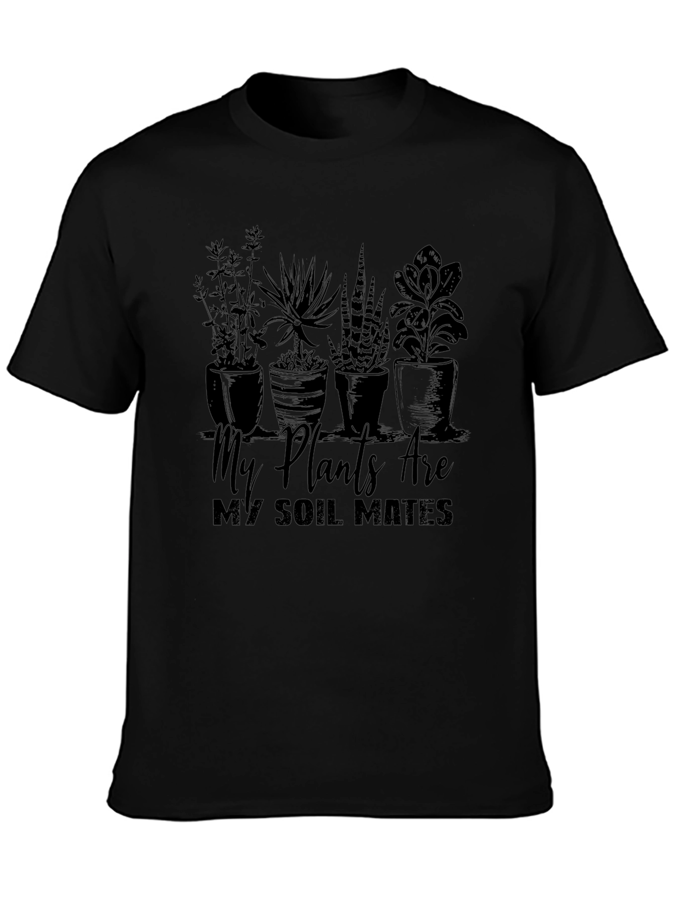 My Plants Are My Soil Mates T-Shirt