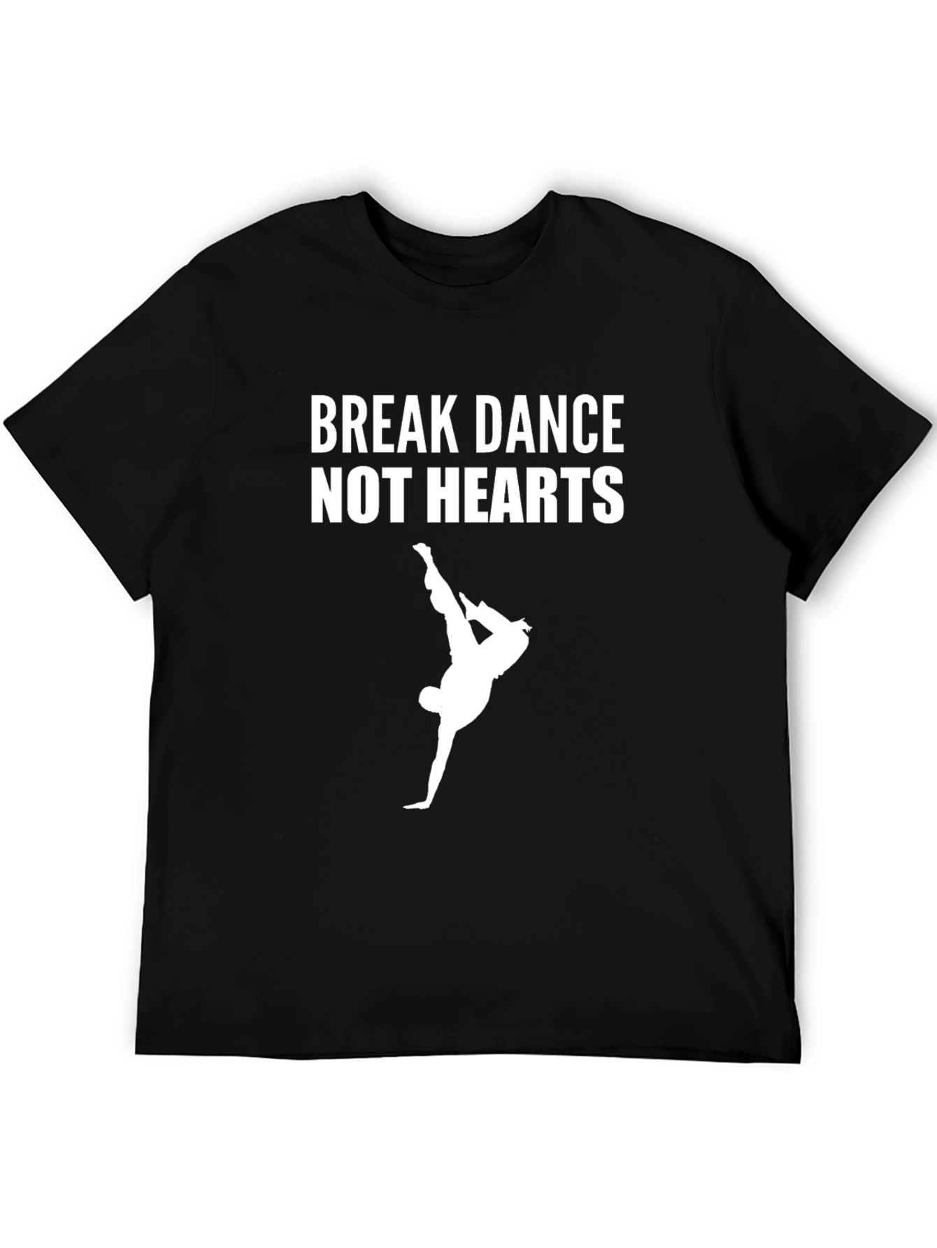 Break Dance Not Hearts Graphic Tee