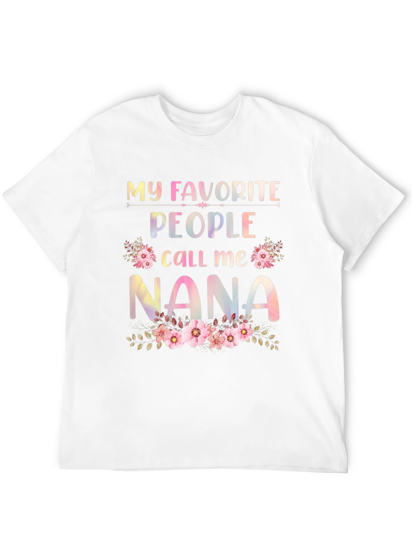 My Favorite People Call Me Nana Graphic Tee