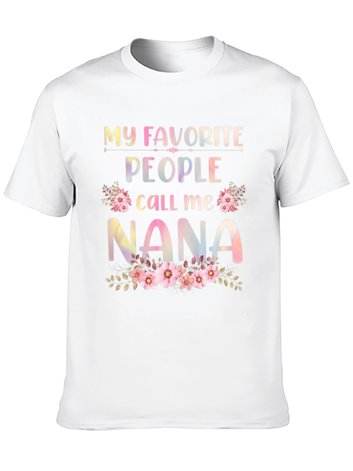 My Favorite People Call Me Nana Graphic Tee
