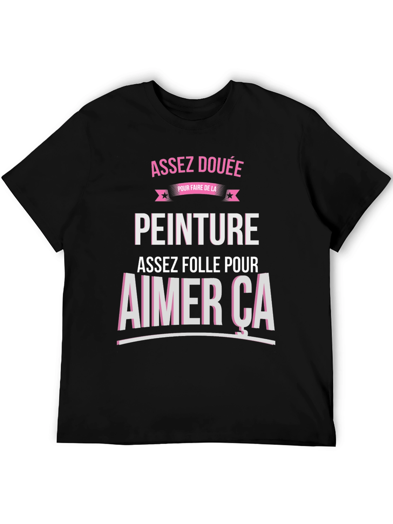 Funny French Painting T-Shirt - Assez Douée
