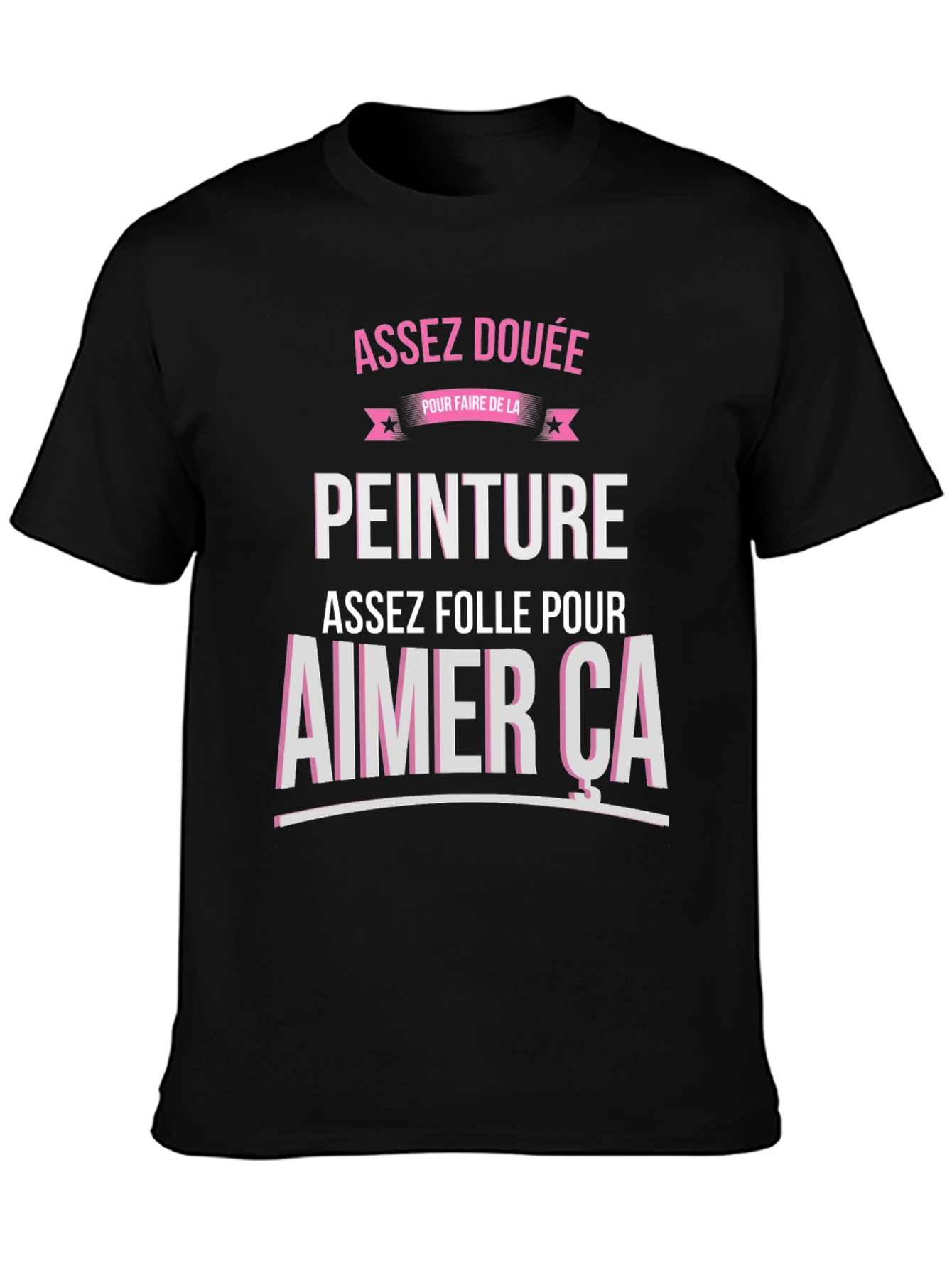 Funny French Painting T-Shirt - Assez Douée