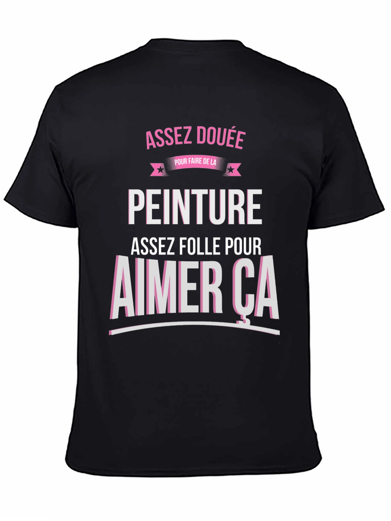 Funny French Painting T-Shirt - Assez Douée