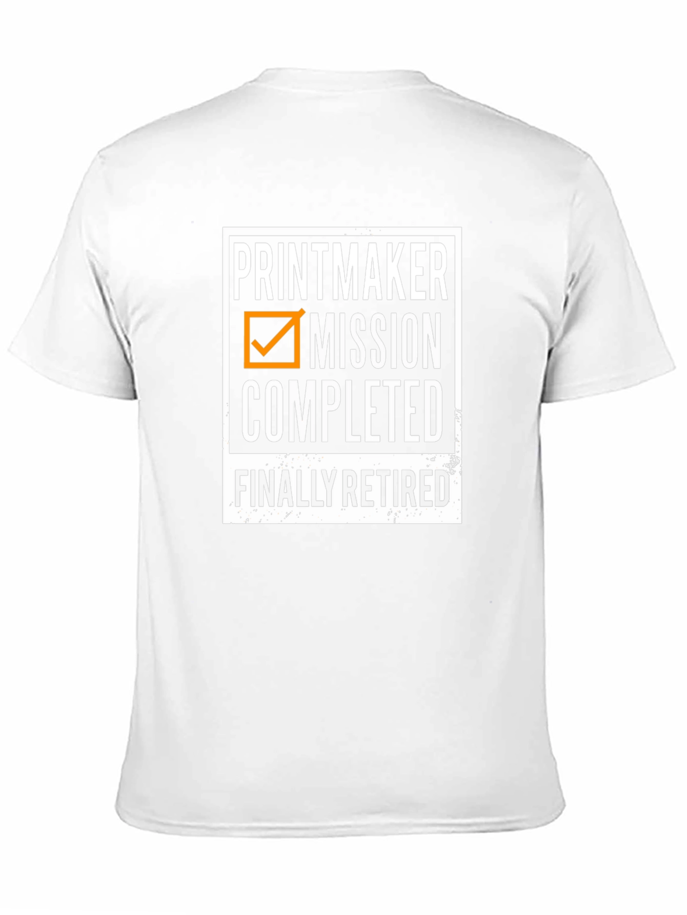 Printmaker Mission Completed - Retired T-Shirt