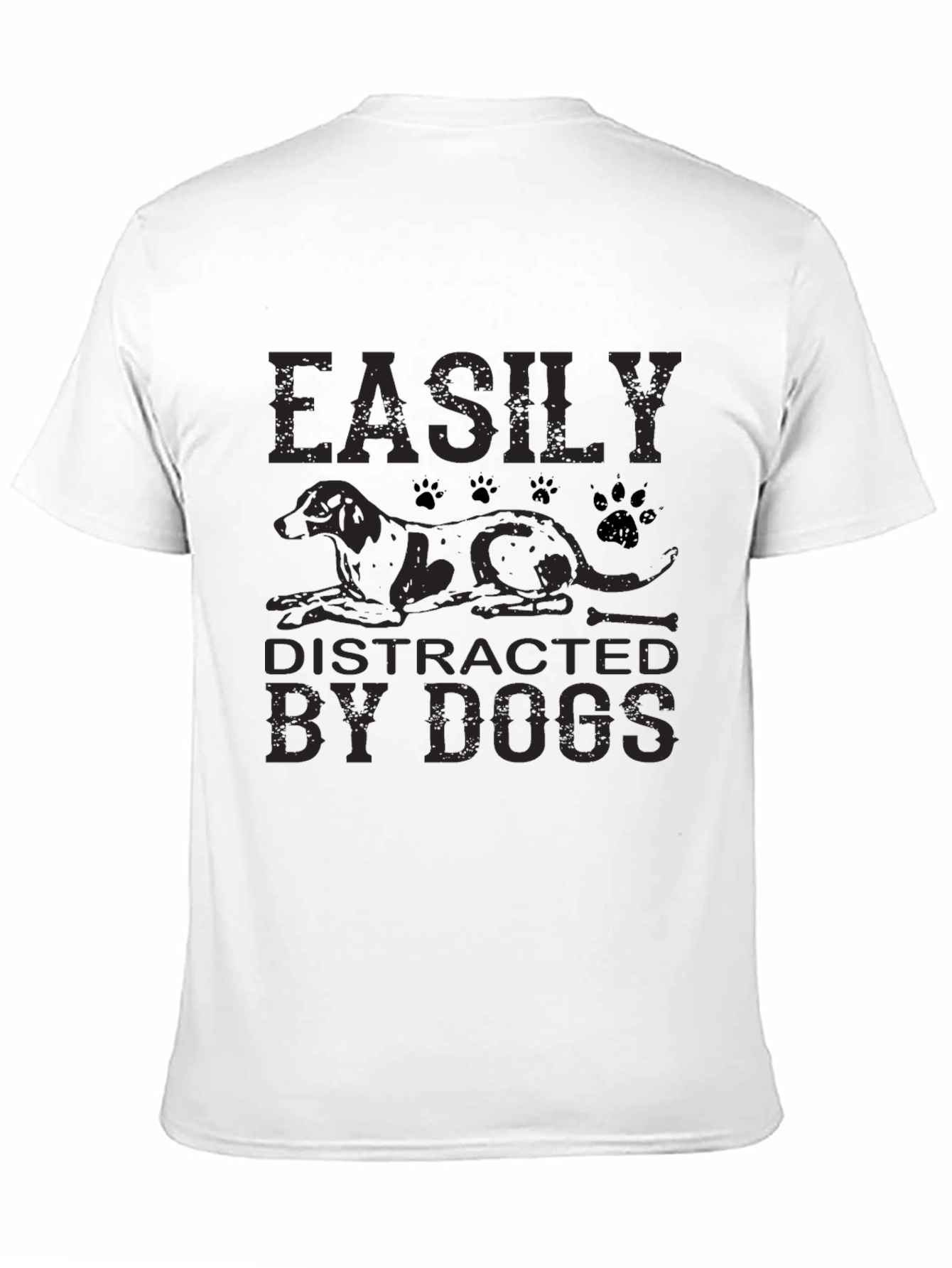 Easily Distracted by Dogs T-Shirt