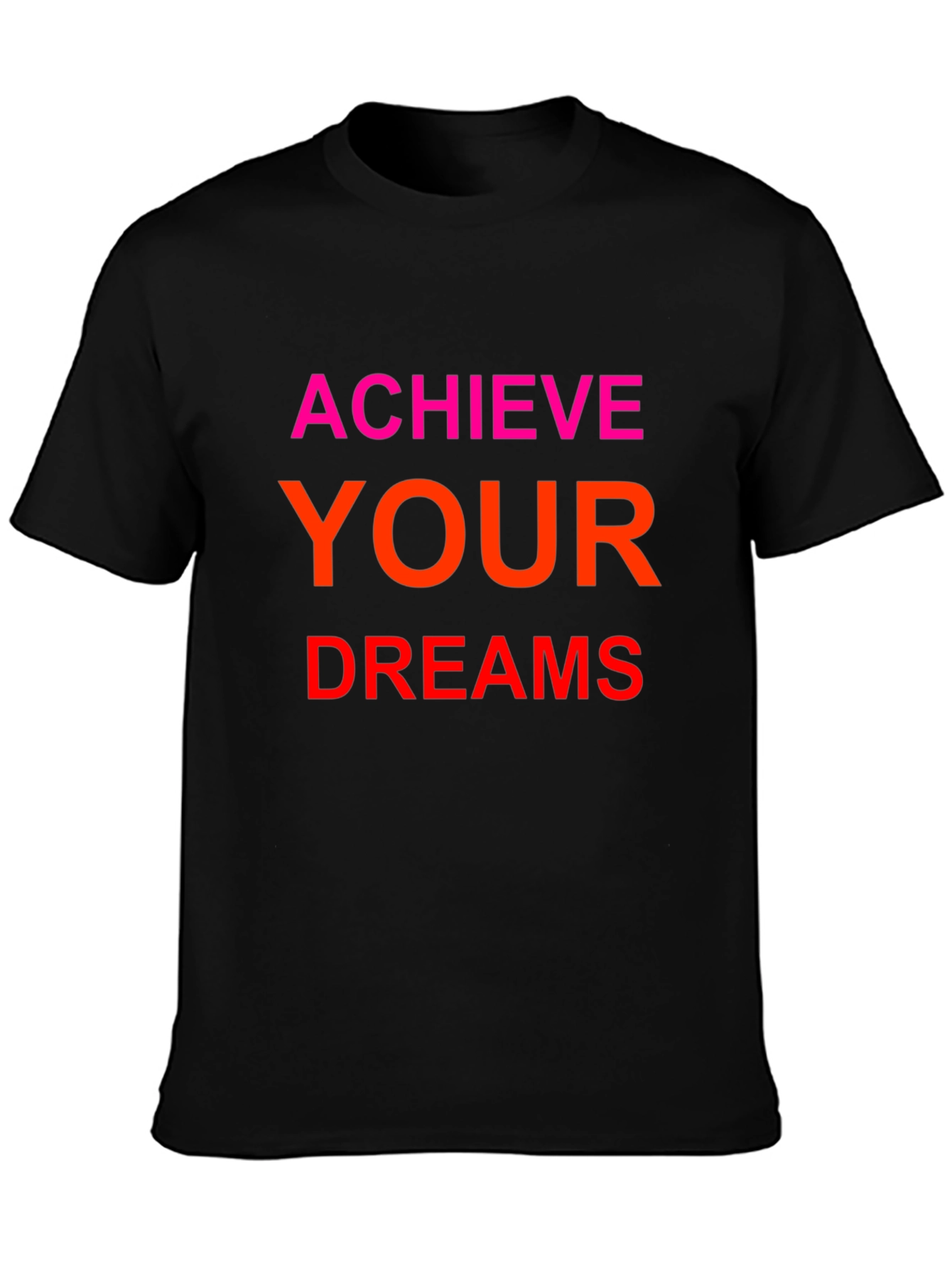 Achieve Your Dreams Graphic Tee - Motivational T-Shirt