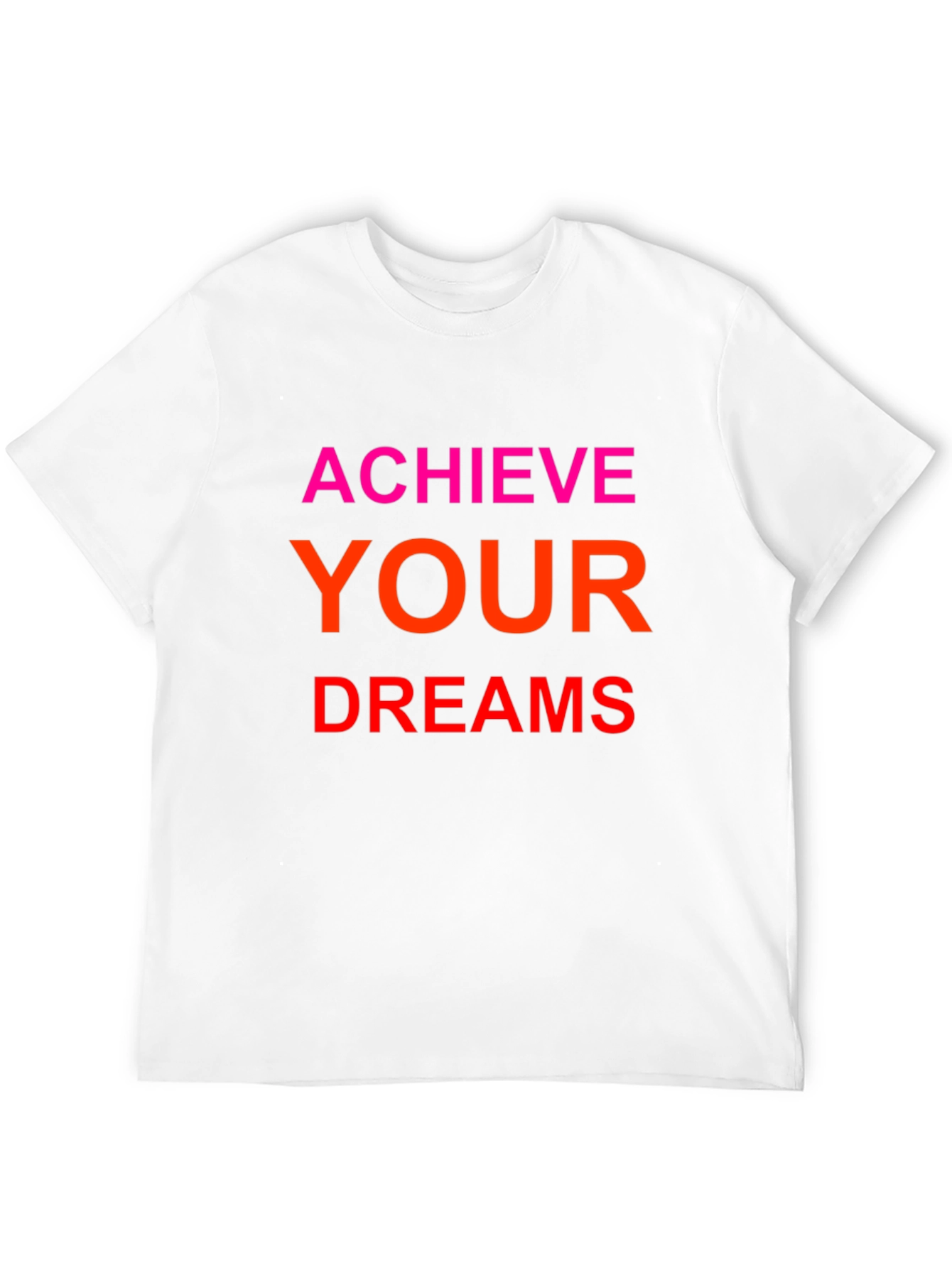 Achieve Your Dreams Graphic Tee - Motivational T-Shirt