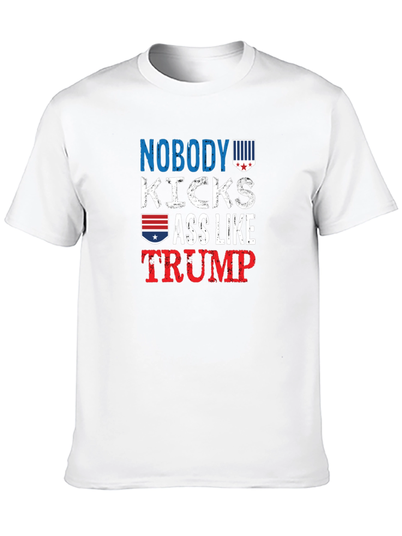 Nobody Kicks Ass Like Trump T-Shirt