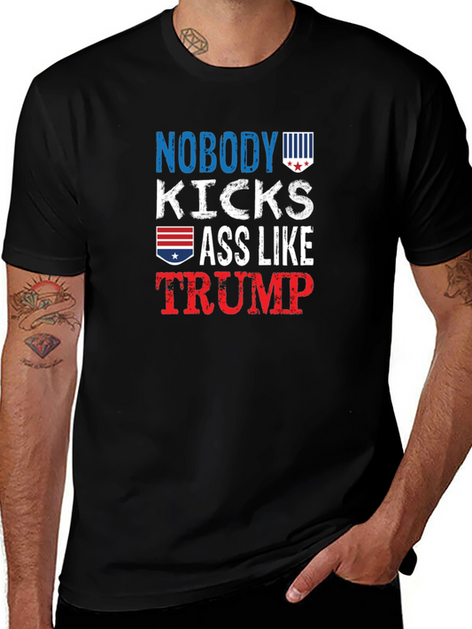 Nobody Kicks Ass Like Trump T-Shirt