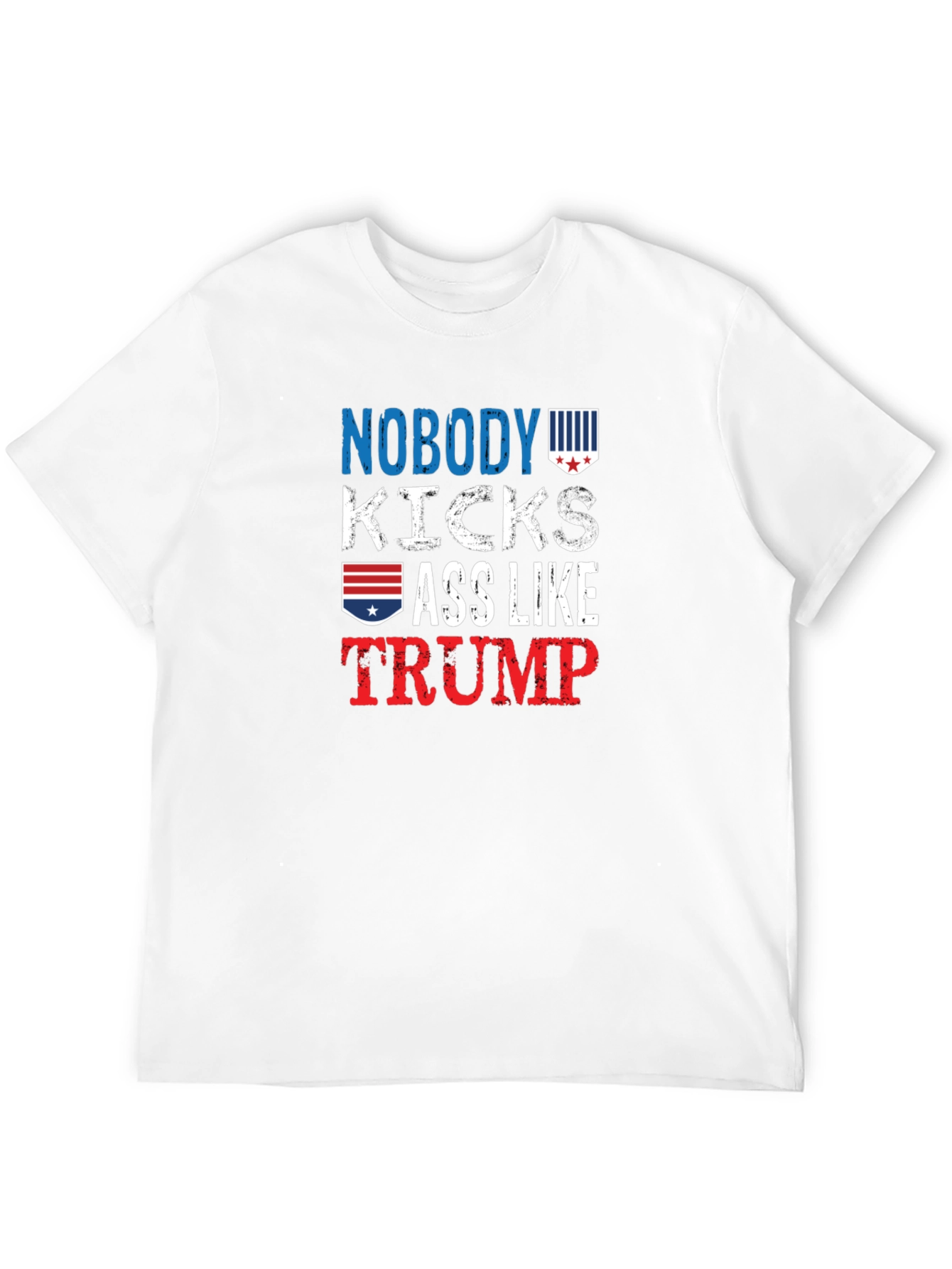Nobody Kicks Ass Like Trump T-Shirt
