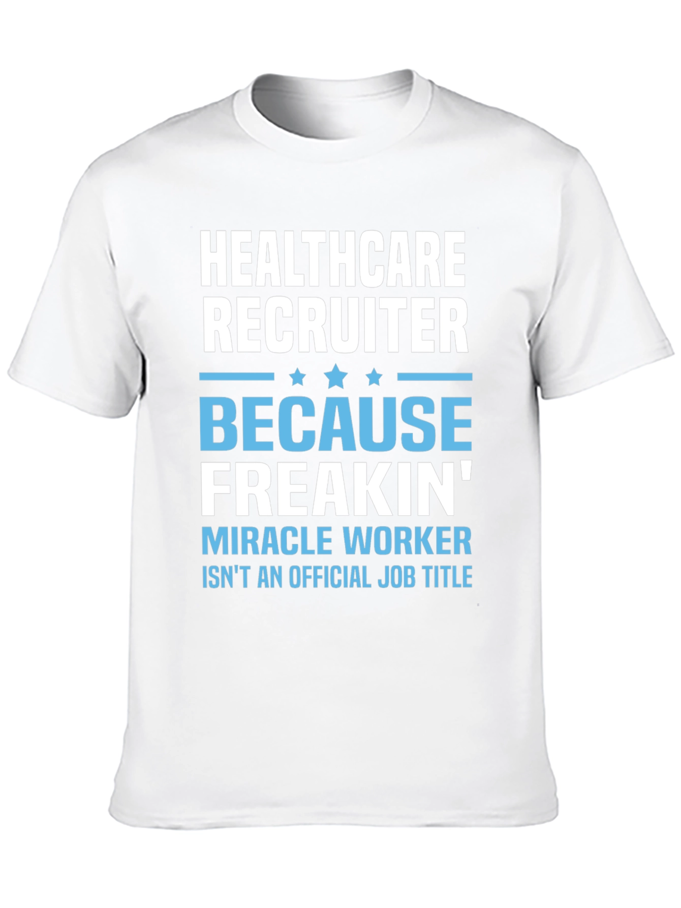 Healthcare Recruiter T-Shirt
