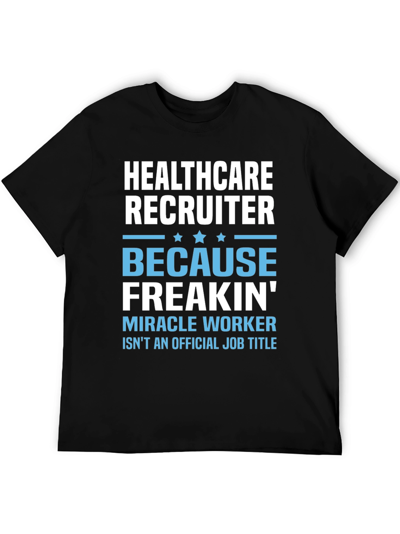 Healthcare Recruiter T-Shirt
