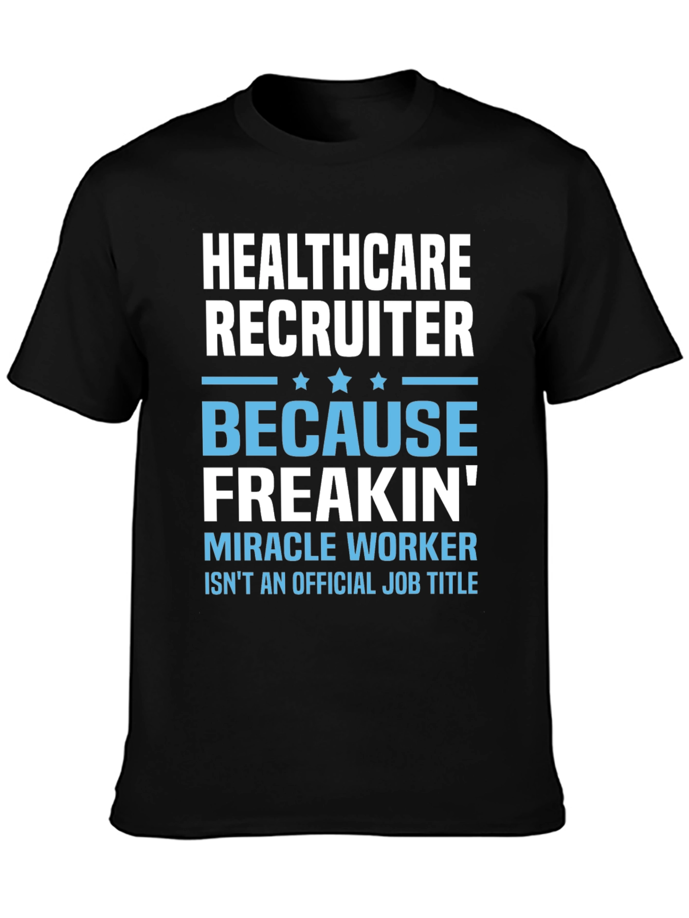 Healthcare Recruiter T-Shirt