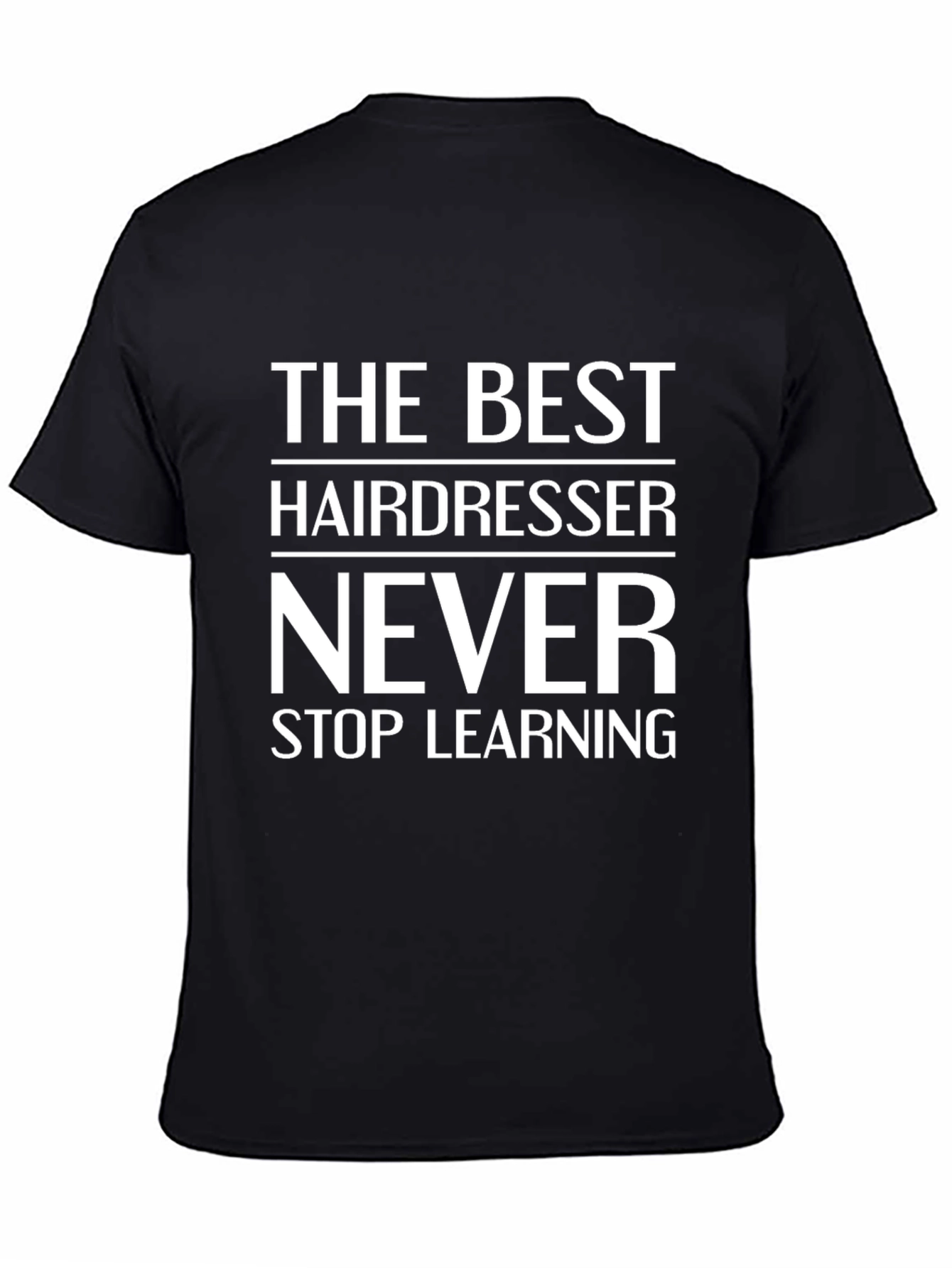 Hairdresser Graphic T-Shirt - Never Stop Learning Tee